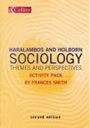 Sociology Themes and Perspectives: Activity Pack by Frances Smith, Michael Haralambos, R.M. Heald