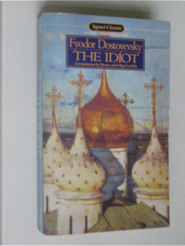 The Idiot by Fedor M. Dostoevskij, Harold Rosenberg