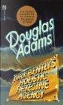 Dirk Gently's Holistic Detective Agency by Douglas Adams