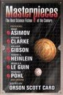 Masterpieces by Arthur C. Clarke, Brian Aldiss, Edmond Hamilton, Frederik Pohl, George Alec Effinger, George R.R. Martin, Harlan Ellison, Harry Turtledove, Isaac Asimov, James Blish, James Patrick Kelly, John Kessel, Karen Joy Fowler, Larry Niven, Lisa Goldstein, Michael Swanwick, Poul Anderson, R. A. Lafferty, Ray Bradbury, Robert A. Heinlein, Robert Silverberg, Terry Bisson, Theodore Sturgeon, Ursula K. Le Guin, William Gibson Masterpieces by Arthur C. Clarke, Brian Aldiss, Edmond Hamilton, Frederik Pohl, George Alec Effinger, George R.R. Martin, Harlan Ellison, Harry Turtledove, Isaac Asimov, James Blish, James Patrick Kelly, John Kessel, Karen Joy Fowler, Larry Niven, Lisa Goldstein, Michael Swanwick, Poul Anderson, R. A. Lafferty, Ray Bradbury, Robert A. Heinlein, Robert Silverberg, Terry Bisson, Theodore Sturgeon, Ursula K. Le Guin, William Gibson