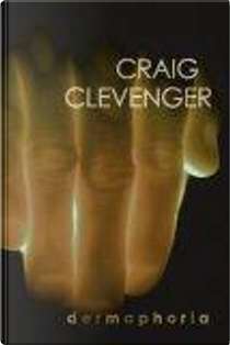 Dermaphoria by Craig Clevenger