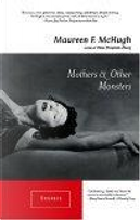 Mothers & Other Monsters by Maureen F. McHugh