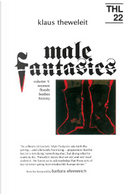 Male Fantasies, Vol. 1 by Klaus Theweleit