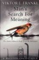 Man's Search for Meaning by Viktor E. Frankl