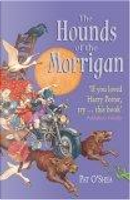 The Hounds of the Morrigan by Pat O'Shea