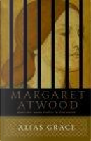 Alias Grace by Margaret Atwood