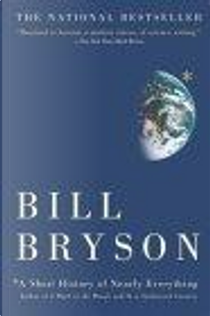 A Short History of Nearly Everything by Bill Bryson