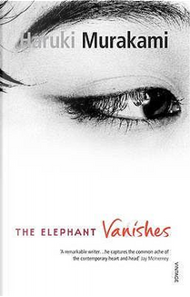 The Elephant Vanishes by Haruki Murakami