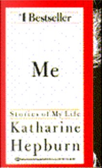 Me by Katharine Hapburn, Katharine Hepburn
