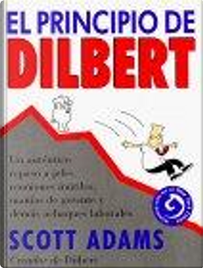 El principio de Dilbert by Scott Adams