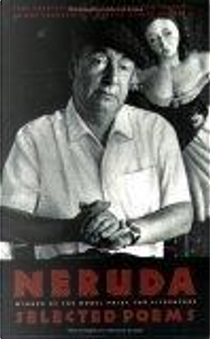 Pablo Neruda by Pablo Neruda