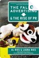 The Fall of Advertising and the Rise of PR by Al Ries, Laura Ries