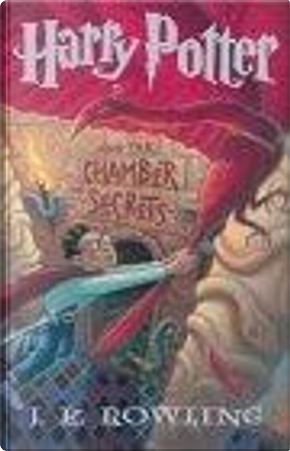 Harry Potter And The Chamber Of Secrets by J.K. Rowling