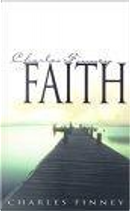 Charles Finney on Faith by Charles G. Finney