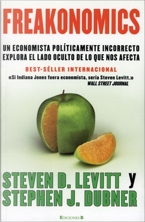 Freakonomics by Stephen J. Dubner, Steven D. Levitt