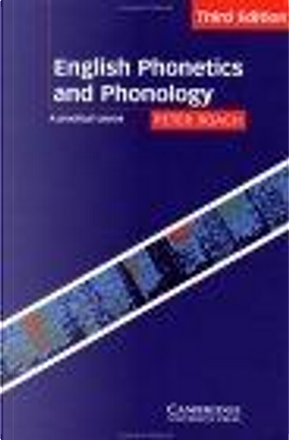 English Phonetics and Phonology di Peter Roach, Cambridge University ...