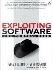 Exploiting Software by Gary McGraw, Greg Hoglund