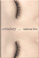 Certainty by Madeleine Thien