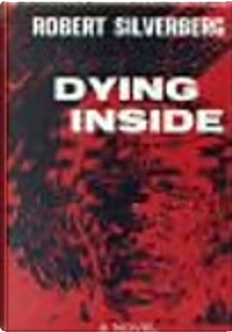 Dying Inside by Robert Silverberg