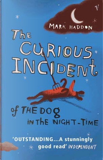 The Curious Incident of the Dog in the Night-time by Mark Haddon