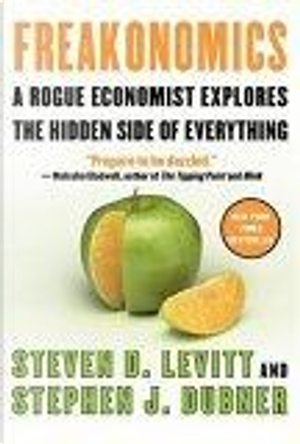Freakonomics by Stephen J. Dubner, Steven D. Levitt