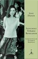 Slouching Towards Bethlehem by Elizabeth Hardwick, Joan Didion