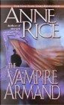The Vampire Armand by Anne Rice