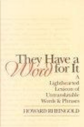 They Have a Word for It by Howard Rheingold