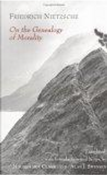On the Genealogy of Morality by Alan J. Swensen, Friedrich Nietzsche, Maudemarie Clark