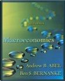 Macroeconomics With Myeconlab Access Kit by Andrew Abel, Ben S. Bernake