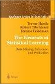 The Elements of Statistical Learning by Jerome Friedman, Robert Tibshirani, Trevor Hastie