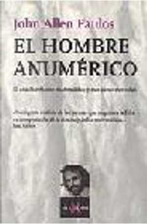 El hombre anumérico by John Allen Paulos
