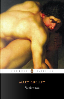 Frankenstein: Or, the Modern Prometheus by Mary Wollstonecraft Shelley