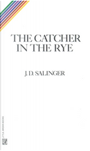 The Catcher in the Rye by J.D. Salinger