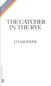 The Catcher in the Rye by J.D. Salinger