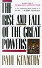 The Rise and Fall of the Great Powers by Paul Kennedy