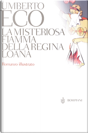 La misteriosa fiamma della regina Loana by Umberto Eco