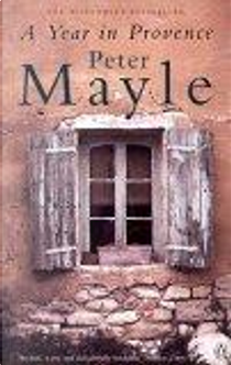 A Year in Provence by Peter Mayle