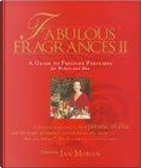 Fabulous Fragrances II by Jan Moran