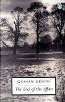 The End of the Affair by Graham Greene