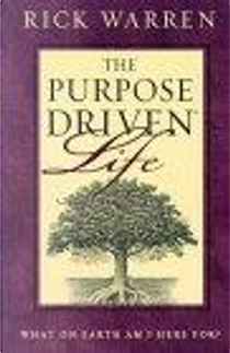 Purpose-driven Life by Rick Warren