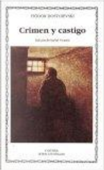 Crimen y castigo by Fyodor M. Dostoevsky