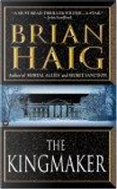 The Kingmaker by Brian, Brian Haig, Haig
