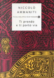 Ti prendo e ti porto via by Niccolò Ammaniti