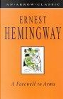 A Farewell to Arms by Ernest Hemingway
