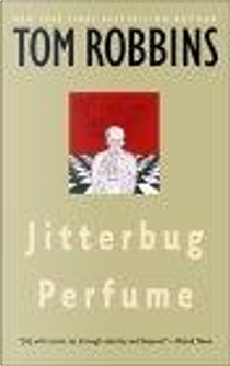 Jitterbug Perfume by Tom Robbins