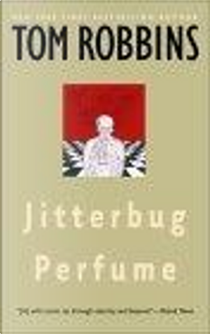 Jitterbug Perfume by Tom Robbins