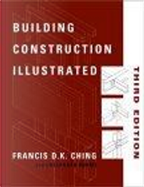Building Construction Illustrated, 3rd Edition by Cassandra Adams, Francis D. K. Ching