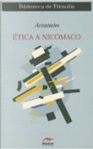 Ética a Nicómaco by Aristotle