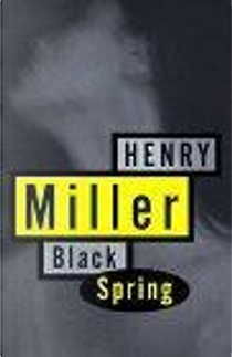 Black Spring by Henry Miller